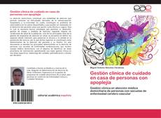 Bookcover of Gestión clínica de cuidado en casa de personas con apoplejía