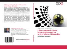 Обложка Libre comercio en la educación superior universitaria - Colombia