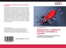 Satisfacción y calidad de servicio: conceptos y relación kitap kapağı