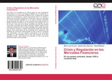 Bookcover of Crisis y Regulación en los Mercados Financieros