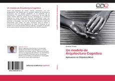 Bookcover of Un modelo de Arquitectura Cognitiva
