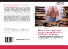 Couverture de Manual para elaborar el modelo pedagógico de la institución educativa