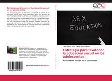 Couverture de Estrategia para favorecer la educación sexual en los adolescentes