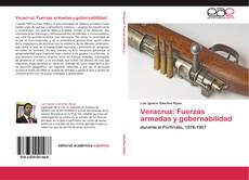 Bookcover of Veracruz: Fuerzas armadas y gobernabilidad