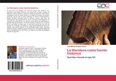 Bookcover of La literatura como fuente histórica