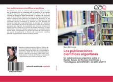 Bookcover of Las publicaciones científicas argentinas