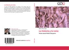 Bookcover of La historia y la ruina