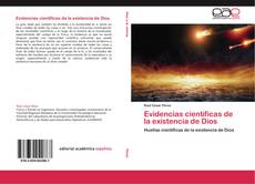 Bookcover of Evidencias científicas de la existencia de Dios