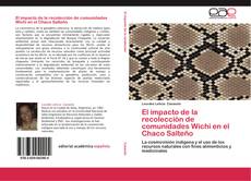 Portada del libro de El impacto de la recolección de comunidades Wichi en el Chaco Salteño