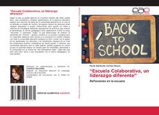 “Escuela Colaborativa, un liderazgo diferente”的封面