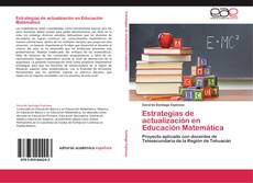 Bookcover of Estrategias de actualización en Educación Matemática
