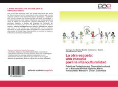 Capa do livro de La otra escuela: una escuela para la interculturalidad 