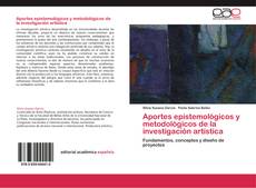 Aportes epistemológicos y metodológicos de la investigación artística的封面