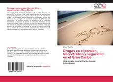 Capa do livro de Drogas en el paraíso: Narcotráfico y seguridad en el Gran Caribe 