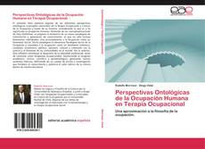 Perspectivas Ontológicas de la Ocupación Humana en Terapia Ocupacional kitap kapağı