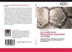 Bookcover of La Lesión de la Musculatura Isquiotibial en Fútbol