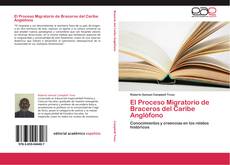 Copertina di El Proceso Migratorio de Braceros del Caribe Anglófono
