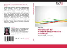 Bookcover of Generación del Conocimiento: Una línea de tiempo