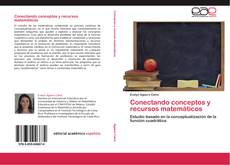 Copertina di Conectando conceptos y recursos matemáticos