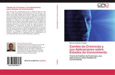 Bookcover of Cambio de Creencias y sus Aplicaciones sobre Estados de Conocimiento