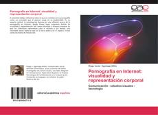 Bookcover of Pornografía en Internet: visualidad y representación corporal