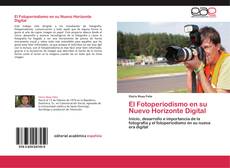 El Fotoperiodismo en su Nuevo Horizonte Digital kitap kapağı