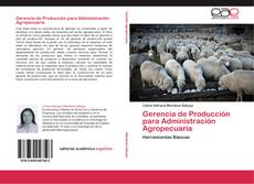Buchcover von Gerencia de Producción para Administración Agropecuaria