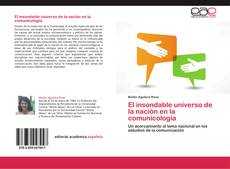 Bookcover of El insondable universo de la nación en la comunicología