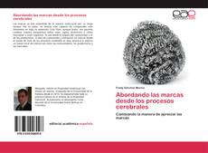Bookcover of Abordando las marcas desde los procesos cerebrales