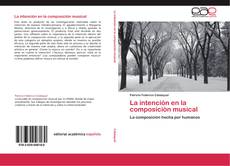 Bookcover of La intención en la composición musical