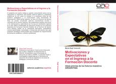 Bookcover of Motivaciones y Expectativas en el Ingreso a la Formación Docente