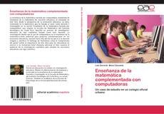 Bookcover of Enseñanza de la matemática complementada con computadoras