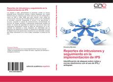 Copertina di Reportes de intrusiones y seguimiento en la implementación de IPS