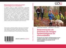 Bookcover of Determinación de premisas de riesgos epidemiológicos en comunidades