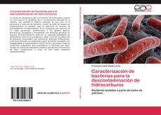 Caracterización de bacterias para la descontaminación de hidrocarburos kitap kapağı