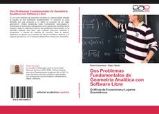 Capa do livro de Dos Problemas Fundamentales de Geometría Analítica con Software Libre 