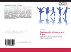 Capa do livro de Explorando el Juego y el Jugar 