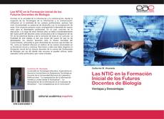 Bookcover of Las NTIC en la Formación Inicial de los Futuros Docentes de Biología