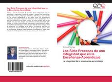 Los Siete Procesos de una Integridad que es la Enseñanza-Aprendizaje kitap kapağı