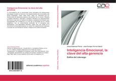 Inteligencia Emocional, la clave del alta gerencia的封面