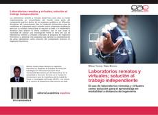 Bookcover of Laboratorios remotos y virtuales; solución al trabajo independiente