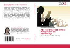 Bookcover of Apuesta Didáctica para la Autogestión del Aprendizaje