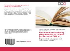 Bookcover of Herramienta neumática y programación de rutinas para el robot FANUC