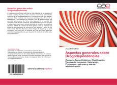 Bookcover of Aspectos generales sobre Drogodependencias
