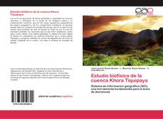 Estudio biofísico de la cuenca Khora Tiquipaya的封面