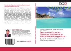 Bookcover of Sorción de Especies Químicas Nucleares en Adsorbentes Inorgánicos