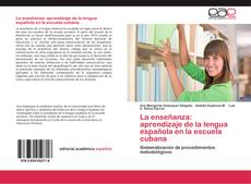 La enseñanza: aprendizaje de la lengua española en la escuela cubana kitap kapağı