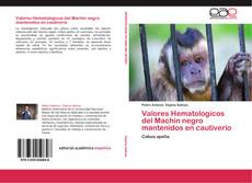 Capa do livro de Valores Hematologicos del Machin negro mantenidos en cautiverio 
