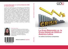 La Gran Depresión vs. la Crisis Global de 2008 en América Latina kitap kapağı