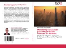 Buchcover von Metodología avanzada para mitigar daños sísmicos en edificios